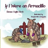 If I Were an Armadillo If I Were an Armadillo