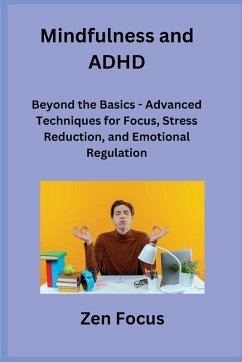 Mindfulness and ADHD - Focus, Zen