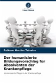 Der humanisierte Bildungsvorschlag für Absolventen der Krankenpflege Der humanisierte Bildungsvorschlag für Absolventen der Krankenpflege