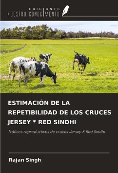 ESTIMACIÓN DE LA REPETIBILIDAD DE LOS CRUCES JERSEY * RED SINDHI - Singh, Rajan