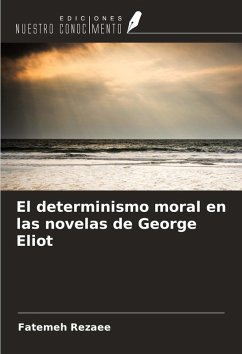 El determinismo moral en las novelas de George Eliot Cover El determinismo moral en las novelas de George Eliot