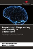 Impulsivity, binge eating and obesity in adolescents