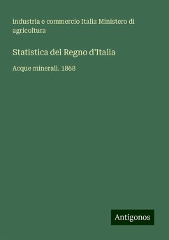 Statistica del Regno d'Italia - Ministero di agricoltura, industria e commercio Italia