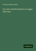 Sul valore dell'idrotimetria nel saggio delle aque Sul valore dell'idrotimetria nel saggio delle aque