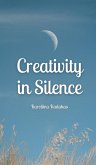 Creativity in Silence