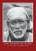 Shri Sainath of Shirdi in the Light of Sahaja Yoga Shri Sainath of Shirdi in the Light of Sahaja Yoga