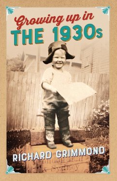 Growing Up in the 1930s - Grimmond, Richard