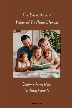 The Benefits and Value of Bedtime Stories - Allen, Naomi