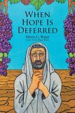 When Hope is Deferred When Hope is Deferred
