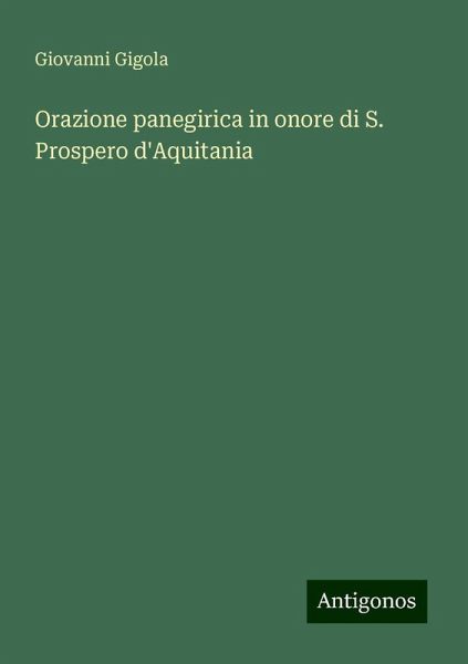 Orazione panegirica in onore di S. Prospero d'Aquitania