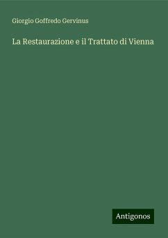 La Restaurazione e il Trattato di Vienna - Gervinus, Giorgio Goffredo