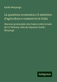 La questione economica e il ministero d'agricoltura e commercio in Italia