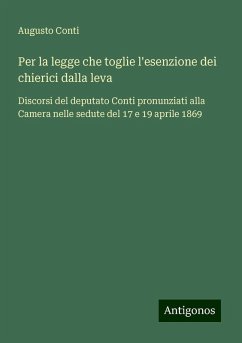 Per la legge che toglie l'esenzione dei chierici dalla leva - Conti, Augusto