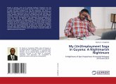 My (Un)Employment Saga in Guyana: A Nightmarish Nightmare My (Un)Employment Saga in Guyana: A Nightmarish Nightmare