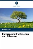 Formen und Funktionen von Pflanzen Formen und Funktionen von Pflanzen