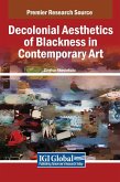 Decolonial Aesthetics of Blackness in Contemporary Art Decolonial Aesthetics of Blackness in Contemporary Art