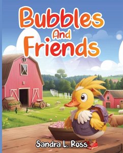 Bubbles And Friends - Ross, Sandra L