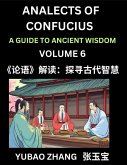 Analects of Confucius (Part 6)- A Guide to Ancient Wisdom, Learn Chinese Language and Culture with Quotes and Sayings from Lunyu, Confucianism Lessons of Life Propagated by China's Master Confucius and His Disciples