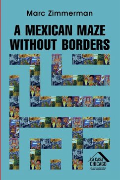 A Mexican Maze Without Borders - Zimmerman, Marc