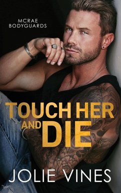 Cover Touch Her and Die (McRae Bodyguards, #1)