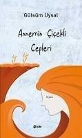 Annemin Cicekli Cepleri - Uysal, Gülsüm