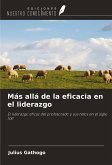 Más allá de la eficacia en el liderazgo Más allá de la eficacia en el liderazgo