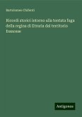 Ricordi storici intorno alla tentata fuga della regina di Etruria dal territorio francese