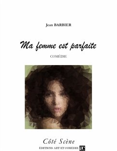 Ma femme est parfaite - Barbier, Jean