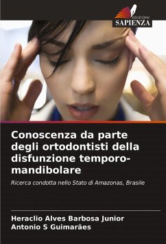 Conoscenza da parte degli ortodontisti della disfunzione temporo-mandibolare - Alves Barbosa Junior, Heraclio;S Guimarães, Antonio