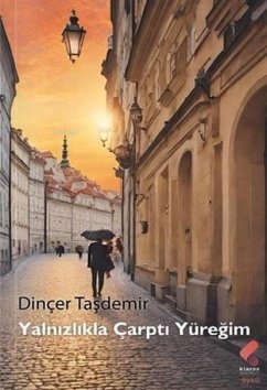 Yalnizlikla Carpti Yüregim - Tasdemir, Dincer