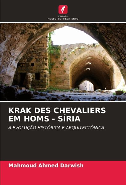KRAK DES CHEVALIERS EM HOMS - SÍRIA KRAK DES CHEVALIERS EM HOMS - SÍRIA