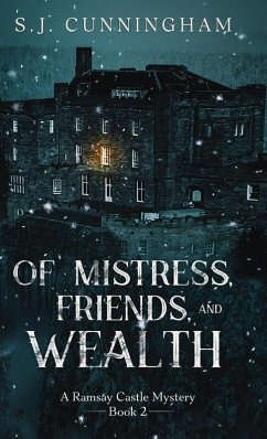 Of Mistress, Friends, and Wealth - Cunningham, S. J.