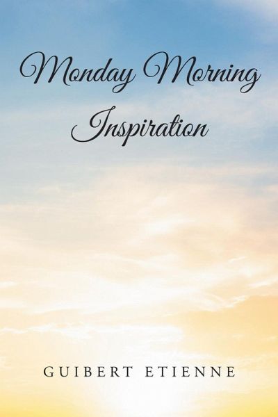 Monday Morning Inspiration Monday Morning Inspiration