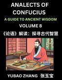 Analects of Confucius (Part 8)- A Guide to Ancient Wisdom, Learn Chinese Language and Culture with Quotes and Sayings from Lunyu, Confucianism Lessons of Life Propagated by China's Master Confucius and His Disciples