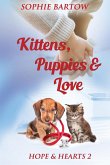 Kittens, Puppies & Love Kittens, Puppies & Love