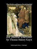 The Noble and Joyous Book Entitled Le Morte Darthur The Noble and Joyous Book Entitled Le Morte Darthur