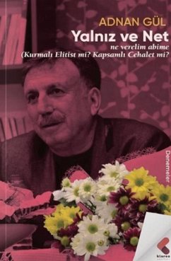 Yalniz ve Net - Gül, Adnan