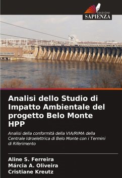 Analisi dello Studio di Impatto Ambientale del progetto Belo Monte HPP - S. Ferreira, Aline;A. Oliveira, Marcia;Kreutz, Cristiane