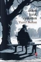 Askisi Kirik Zamanin - Ferhat, Yusuf