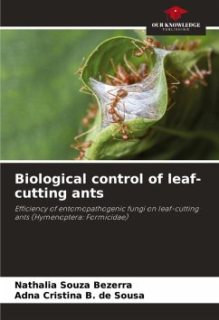 Biological control of leaf-cutting ants - Souza Bezerra, Nathalia;B. de Sousa, Adna Cristina