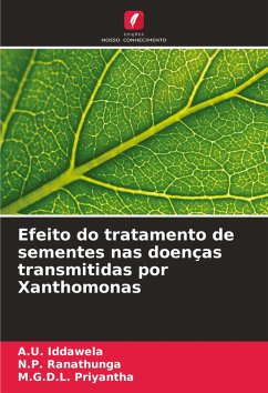 Efeito do tratamento de sementes nas doenças transmitidas por Xanthomonas - Iddawela, A.U.;Ranathunga, N.P.;Priyantha, M.G.D.L.