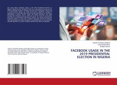 FACEBOOK USAGE IN THE 2019 PRESIDENTIAL ELECTION IN NIGERIA - GBASHA, Cyprian Terhemba;MTSOR, Lilian Doofan;Hassan, Bridget