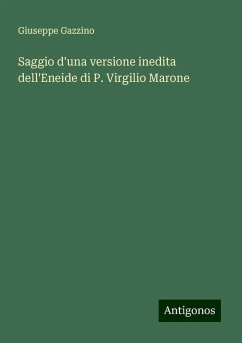 Saggio d'una versione inedita dell'Eneide di P. Virgilio Marone - Gazzino, Giuseppe