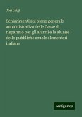 Schiarimenti sul piano generale amministrativo delle Casse di risparmio per gli alunni e le alunne delle pubbliche scuole elementari italiane