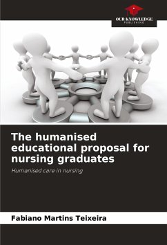 The humanised educational proposal for nursing graduates - Martins Teixeira, Fabiano