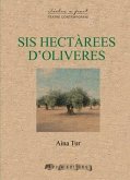 SIS HECTAREES D´OLIVERES SIS HECTAREES D´OLIVERES