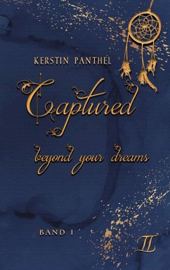 Captured beyond your dreams - Panthel, Kerstin