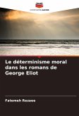 Le déterminisme moral dans les romans de George Eliot