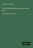 Tre novelle d'ignoto autore del secolo XIX