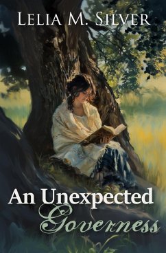 An Unexpected Governess - Silver, Lelia M.